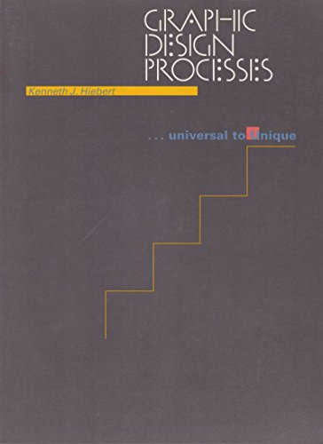 Stock image for Graphic Design Processes: Universal to Unique for sale by Strand Book Store, ABAA