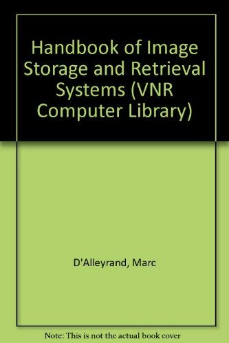 9780442008468: Handbook of Image Storage and Retrieval Systems