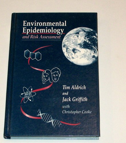 Stock image for Environmental Epidemiology and Risk Assessment (Industrial Health & Safety) for sale by Once Upon A Time Books