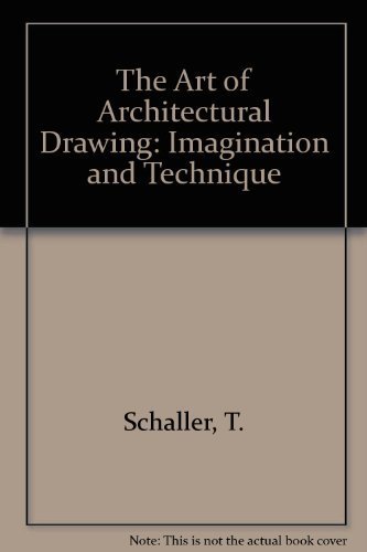 Stock image for The Art of Architectural Drawing: Imagination and Technique for sale by Salish Sea Books