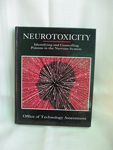 Stock image for Neurotoxicity : Identifying and Controlling Poisons of the Nervous System for sale by dsmbooks