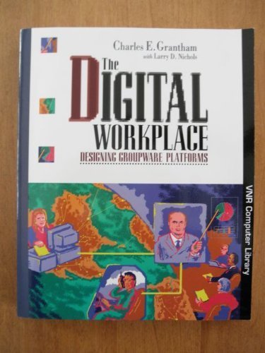 Beispielbild fr The Digital Workplace: Designing Groupware Platforms (Vnr Computer Lib zum Verkauf von Hawking Books