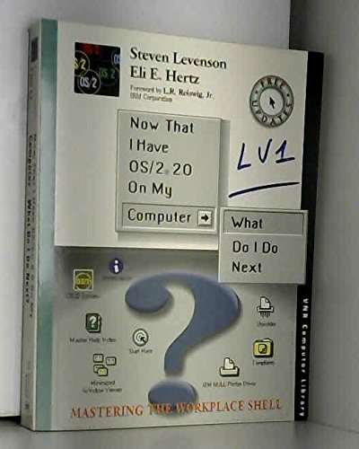 Now That I Have OS/2 2.0 on My Computer, What Do I Do Next? (VNR Computer Library) (9780442012274) by Levenson, Steven; Hertz, Eli