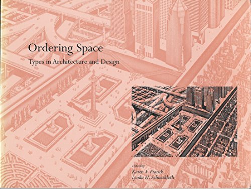 Beispielbild fr Ordering Space: Types in Architecture and Design (Architecture Series) zum Verkauf von Powell's Bookstores Chicago, ABAA