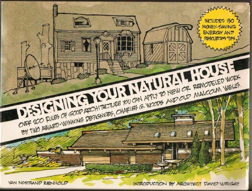 Designing Your Natural House (9780442013271) by Charles G. Woods And Malcolm Wells