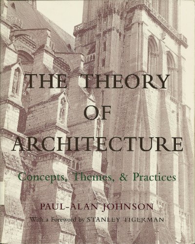 Imagen de archivo de The Theory of Architecture: Concepts, Themes & Practices a la venta por Housing Works Online Bookstore