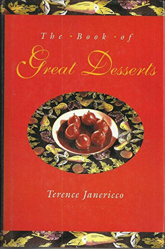 Beispielbild fr The Book of Great Desserts zum Verkauf von More Than Words