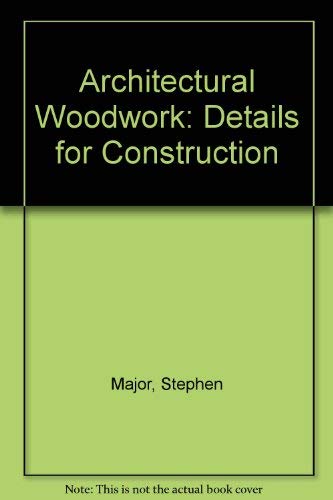 Stock image for Architectural Woodwork: Details for Construction (Architecture) for sale by dsmbooks