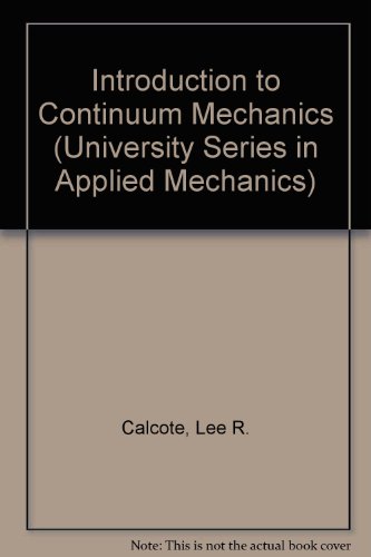 Stock image for Introduction to Continuum Mechanics (University Series in Applied Mechanics) for sale by ThriftBooks-Dallas