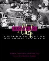 9780442015138: Becoming a Chef: With Recipes and Reflections from America's Leading Chefs (Hospitality, Travel & Tourism)