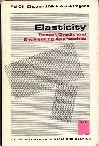 Stock image for Elasticity: Tensor, Dyadic and Engineering Approaches (University Series in Basic English) for sale by Best and Fastest Books