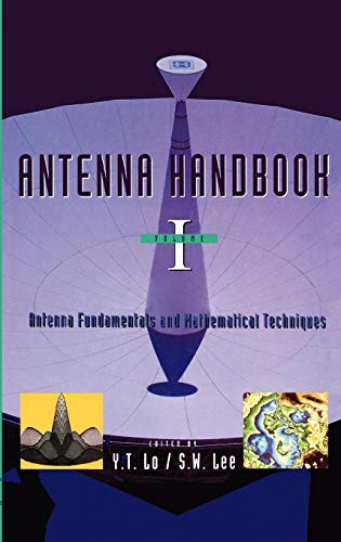Antenna Handbook: Antenna Fundamentals and Mathematical Techniques (9780442015923) by Y.T. Lo; S. W. Lee