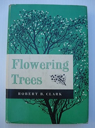 Flowering Trees (9780442015992) by Clark, Robert B.