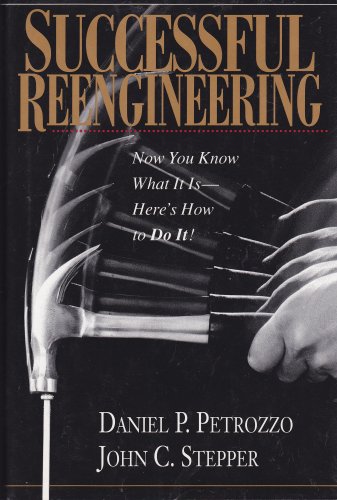 Stock image for Successful Reengineering : An In-Depth Guide to Using Information Technology (General Engineering Ser.) for sale by Books to Die For