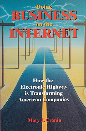 Stock image for Doing business on the Internet: How the electronic highway is transforming American companies for sale by Open Books