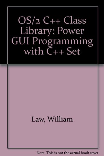 OS 2 V2 C + + Class Library: Power Gui Programing With C Set (9780442017958) by William Law; Kevin Leong; Hiroshi Tsuji; Robert D. Love