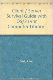 Stock image for Client/Server Survival Guide With Os/2 (Vnr Computer Library) for sale by Ergodebooks