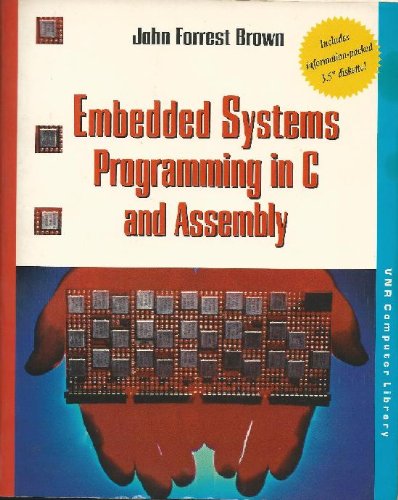 Imagen de archivo de Embedded Systems Programming in C and Assembly/Book and Disk (Com a la venta por Hawking Books