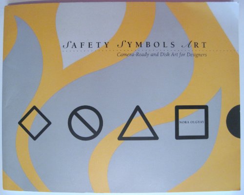 9780442018443: Safety Symbols Art: Camera-Ready and Disk Art for Designers/Book and Disk