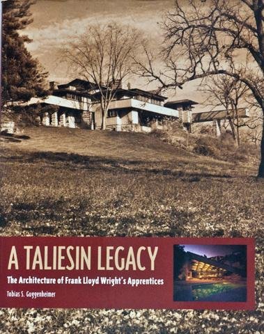 Beispielbild fr A Taliesin Legacy: The Architecture of Frank Lloyd Wright's Apprentices (Architecture Series) zum Verkauf von Ergodebooks