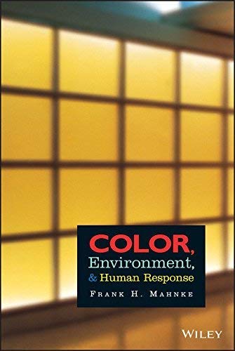 Beispielbild fr Color and Light in Man-Made Environments : An Interdisciplinary Understanding of Color and Its Use As a Beneficial Element in the Design of the Architectural Environment zum Verkauf von Better World Books