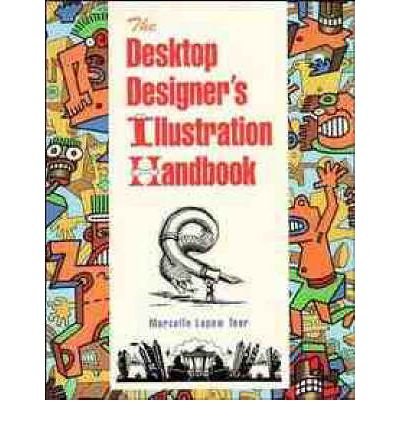 Beispielbild fr The Desktop Designer's Illustration Handbook zum Verkauf von Wonder Book