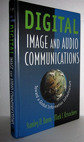 Beispielbild fr Digital Imaging and Audio Communication : Telecommunications in the 21st Century zum Verkauf von Better World Books