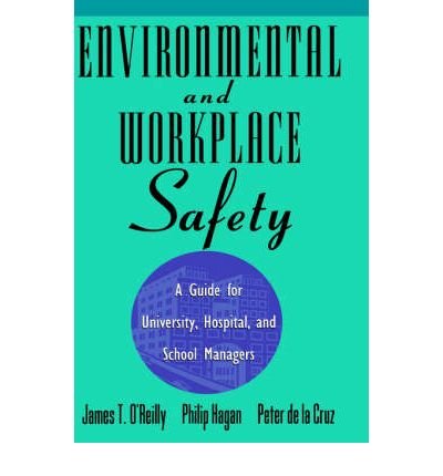 9780442021238: Environmental and Workplace Safety: A Guide for University, Hospital & School Managers