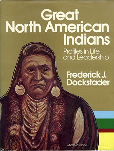 Imagen de archivo de Great North American Indians : Profiles in Life and Leadership a la venta por Better World Books