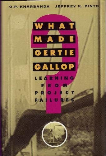 Imagen de archivo de What Made Gertie Gallop? : Lessons from Project Failures a la venta por Better World Books: West