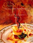 Stock image for GRAND FINALES: THE ART OF THE PLATED DESSERT for sale by BookHolders