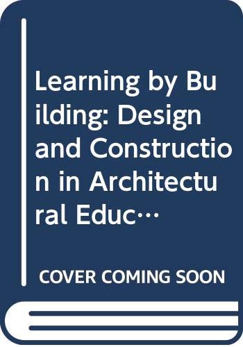 Immagine dell'editore per Learning by Building: Design and Construction in Architectural Education venduto da First Coast Books