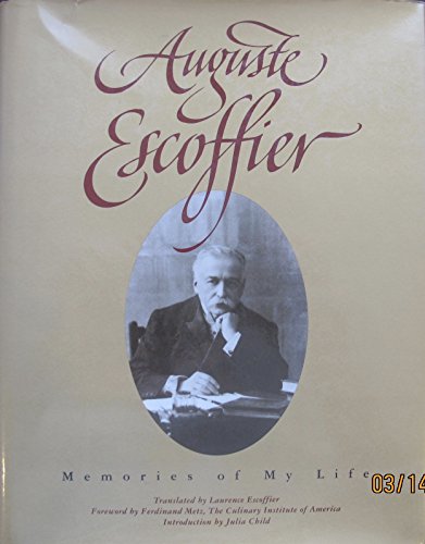 Beispielbild fr Auguste Escoffier: Memories of My Life zum Verkauf von BooksRun