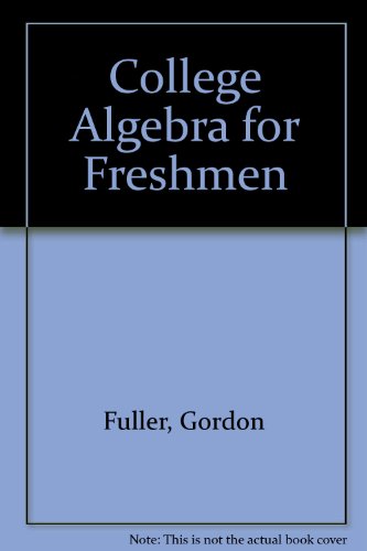 Stock image for College Algebra for Freshmen for sale by ThriftBooks-Dallas