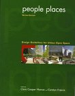 Stock image for People Places: Design Guidelines for Urban Open Space for sale by Smith Family Bookstore Downtown