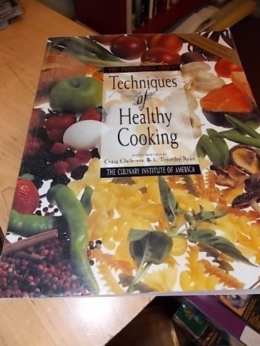 Imagen de archivo de The Professional Chef's Techniques of Healthy Cooking a la venta por Better World Books: West