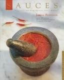 Sauces: Classical and Contemporary Sauce Making - Peterson, James