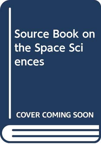 Imagen de archivo de Sourcebook on the Space Sciences. a la venta por Better World Books