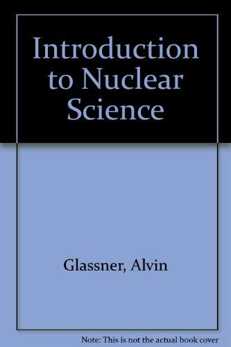 Stock image for Introduction to Nuclear Science for sale by Better World Books: West
