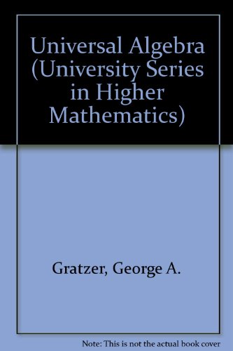 Beispielbild fr Universal Algebra (The University Series in Higher Mathematics) zum Verkauf von Ammareal