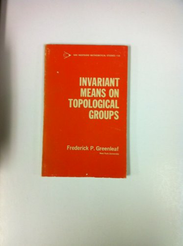 9780442028572: Invariant Means on Topological Groups (Mathematics Studies)