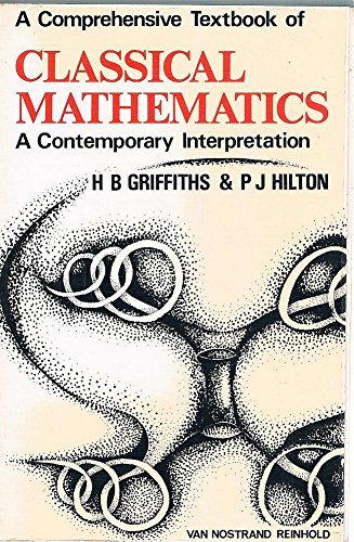 Comprehensive Textbook of Classical Mathematics (9780442028633) by Peter J. Hilton