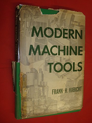 Beispielbild fr Modern Machine Tools zum Verkauf von ThriftBooks-Dallas