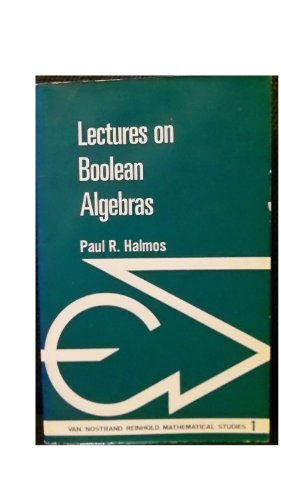 Lectures on Boolean Algebras (Mathematics Studies) (9780442030650) by Paul R. Halmos