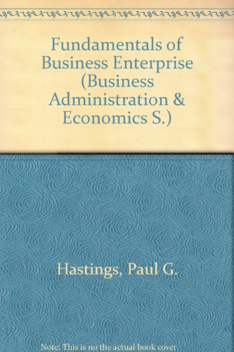 Fundamentals of Business Enterprise (Business Administration & Economics) (9780442031879) by Hastings Paul