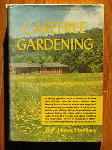 Imagen de archivo de Carefree Gardening a la venta por ThriftBooks-Dallas