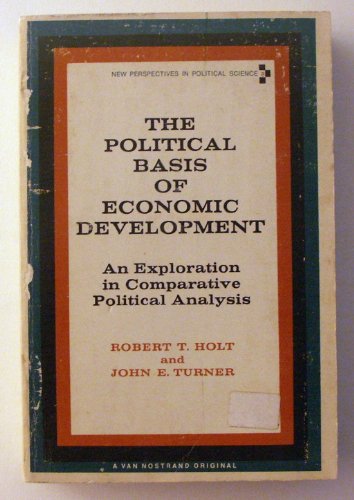 The Political Basis of Economic Development (9780442034849) by Robert T. Holt; John E. Turner