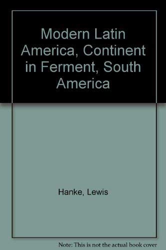 Beispielbild fr Modern Latin America, Continent in Ferment, South America zum Verkauf von Wonder Book