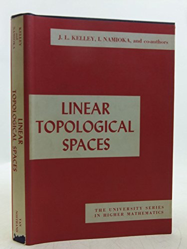 9780442043117: Linear Topological Spaces (The University Series in Higher Mathematics)