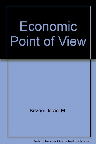 Stock image for The Economic Point of View: An Essay in the History of Economic Thought for sale by Better World Books